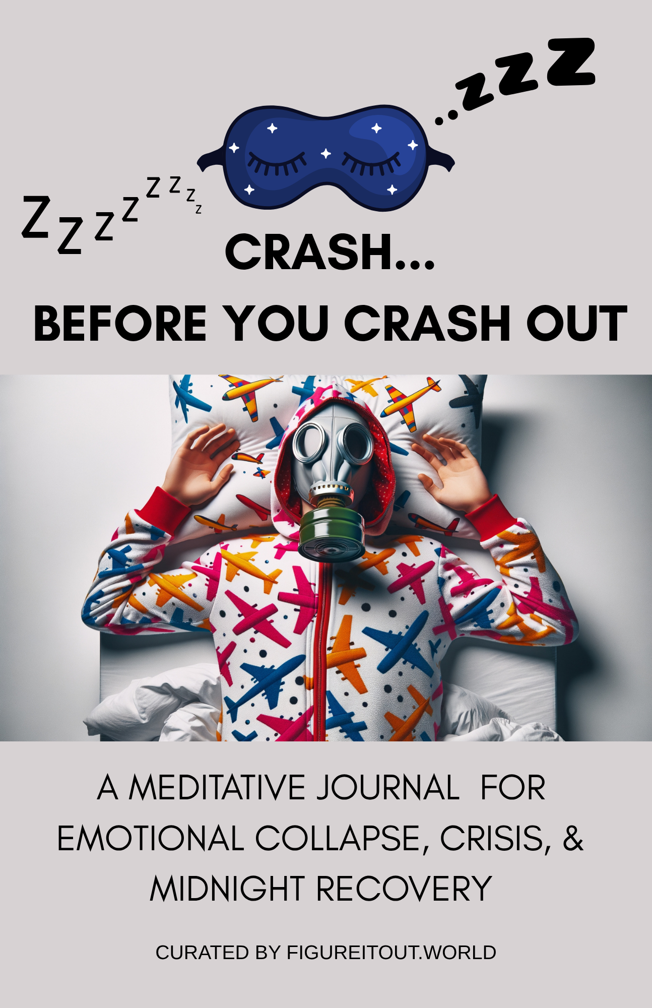 Crash Before You Crash Out™ Workbook