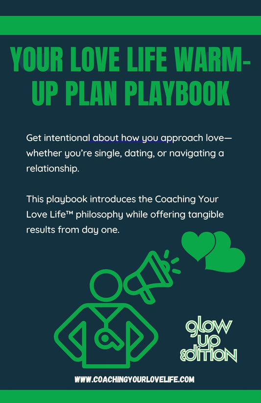 YOUR LOVE LIFE WARM-UP PLAN PLAYBOOK™